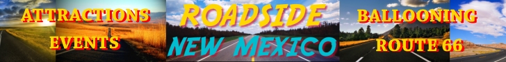 Roadside New Mexico, Your highway to New Mexican Attractions and Events